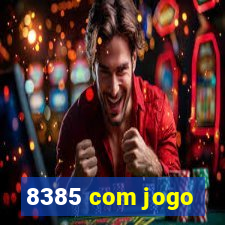 8385 com jogo